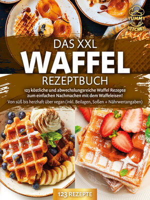 cover image of Das XXL Waffel Rezeptbuch